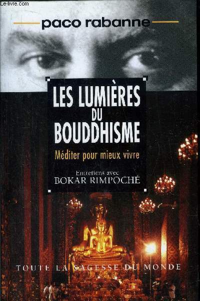 LES LUMIERES DU BOUDDHISME - MEDITER POUR MIEUX VIVRE