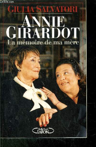 ANNE GIRARDOT - LA MEMOIRE DE MA MERE