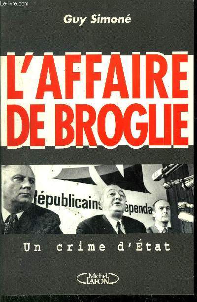 L'AFFAIRE DE BROGLIE - UN CRIME D'ETAT