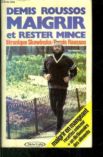 DEMIS ROUSSOS MAIGRIR ET RESTER MINCE