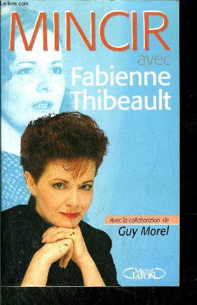 MINCIR AVEC FABIENNE THIBEAULT