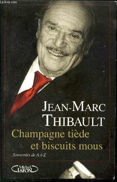 CHAM0PAGNE TIEDE ET BISCUITS MOUS - THIBAULT Jean-Marc - 2006 - 第 1/1 張圖片