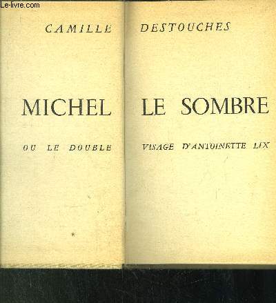 MICHEL LE SOMBRE OU LE DOUBLE VISAGE D'ANTOINETTE LIX