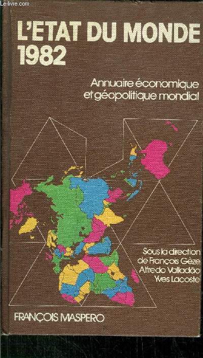 L'ETAT DU MONDE EDITION 1982- ANNUAIRE ECONOMIQUE ET GEOPOLITIQUE MONDIAL