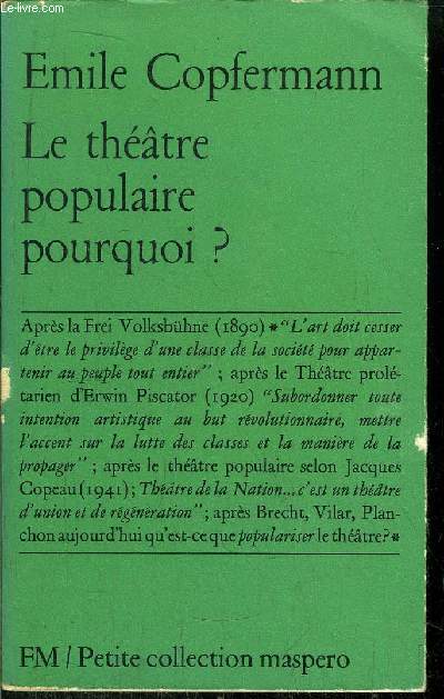 LE THEATRE POPULAIRE POURQUOI? - PETITE COLLECTION MASPERO N 43