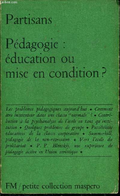 PEDAGOGIE : EDUCATION OU MISE EN CONDITION ?- PETITE COLLECTION MASPERO N°91
