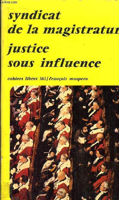 JUSTICE SOUS INFLUENCE - CAHIERS 363