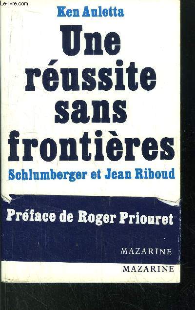 UNE REUSSITE SANS FRONTIERES - SCHLUMBERGER ET JEAN RIBOUD