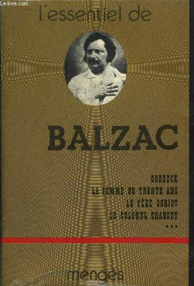 L'ESSENTIEL DE BALZAC - TOME I- SCENES DE LA VIE PRIVEE - UNE DOUBLE FAMILLE - MADAME FIRMIANI - ETUDE DE FEMME - UNE FILLE D'EVE - LE MESSAGE - GOBSECK - LA FEMME DE TRENTE ANS - LE PERE GORIOT - LE COLONEL CHABERT - LA MESSE DE L'ATHEE - L'INTERDICTION
