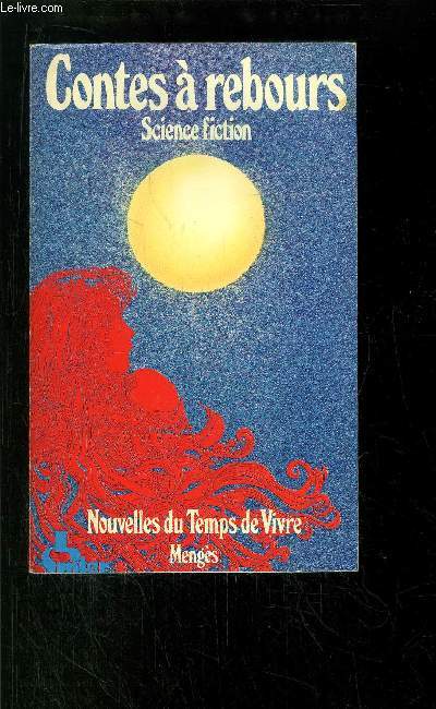 CONTES A REBOURS - SCIENCE FICTION - NOUVELLES DU TEMPS DE VIVRE