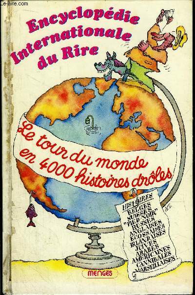 ENCYCLOPEDIE INTERNATIONALE DU RIRE - le tour du monde en 400 histoires drles