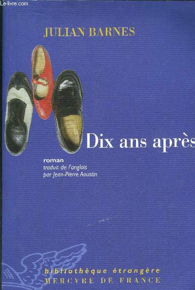 DIX ANS APRES