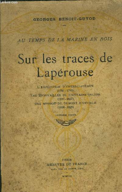 SUR LES TRACES DE LAPEROUSE - AU TEMPS DE LA MARINE EN BOIS