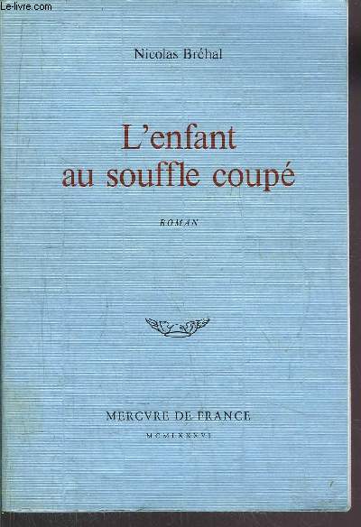 L'ENFANT AU SOUFFLE COUPE