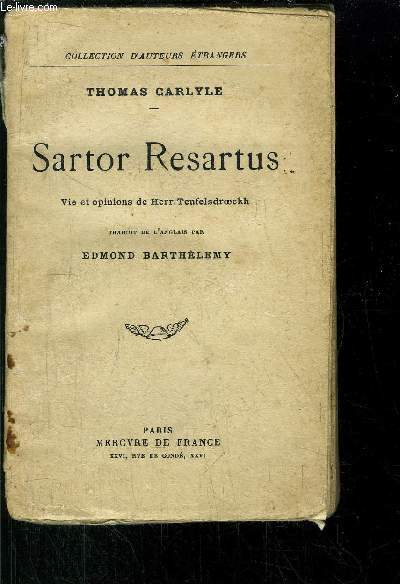 SARTOR RESARTUS - VIE ET OPINIONS DE HERR TEUFELSDROECKH