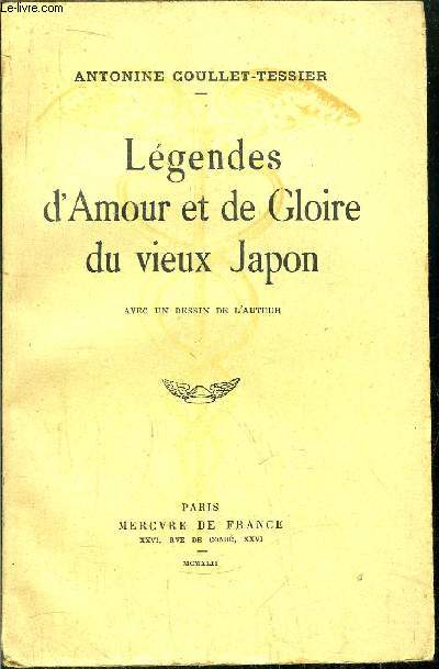 LEGENDES D'AMOUR ET DE GLOIRE DU VIEUX JAPON