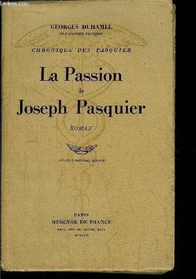 CHRONIQUE DES PASQUIER - LA PASSION DE JOSEPH PASQUIER