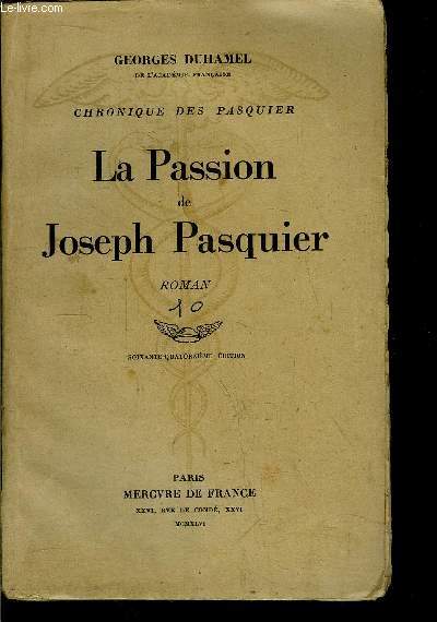CHRONIQUE DES PASQUIER - LA PASSION DE JOSPEH PASQUIER