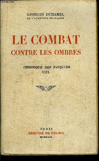 CHRONIQUE DES PASQUIER - LE COMBAT CONTRE LES OMBRES - TOME VIII