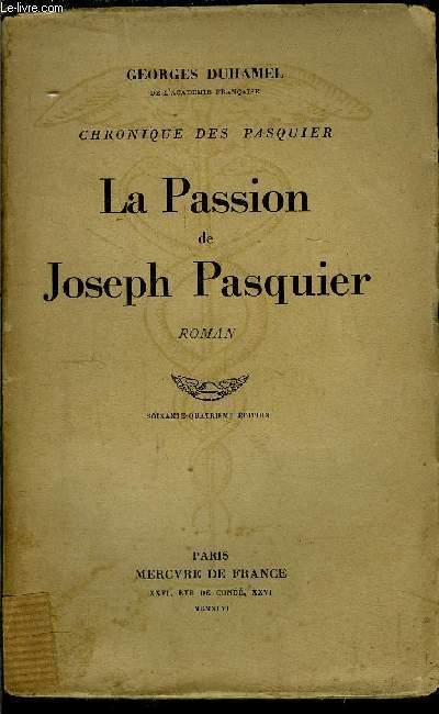 CHRONIQUE DES PASQUIER - LA PASSION DE JOSEPH PASQUIER