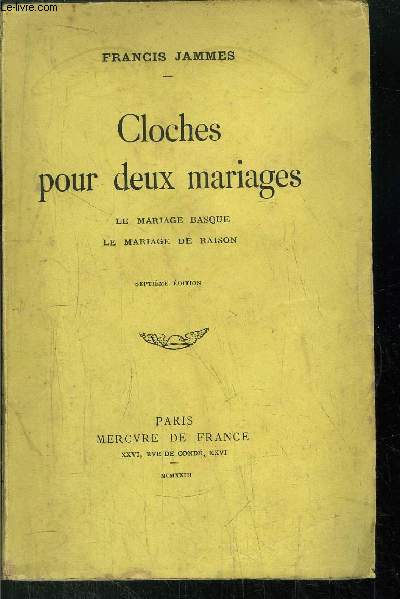 CLOCHES POUR DEUX MARIAGES - Sommarie : Le mariage Basque, Le mariage de raison