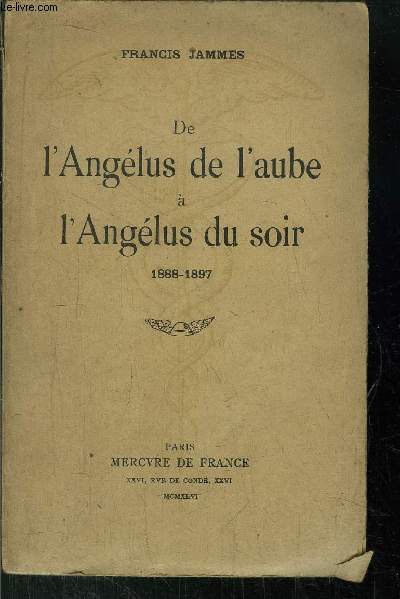 DE L'ANGELUS DE L'AUBE A L'ANGELUS DU SOIR 1888-1897