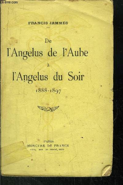 DE L'ANGELUS DE L'AUBE A L'ANGELUS DU SOIR 1888-1897