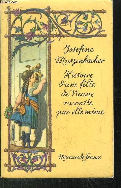 HISTOIRE D'UNE FILLE DE VIENNE RACONTEE PAR ELLE-MEME