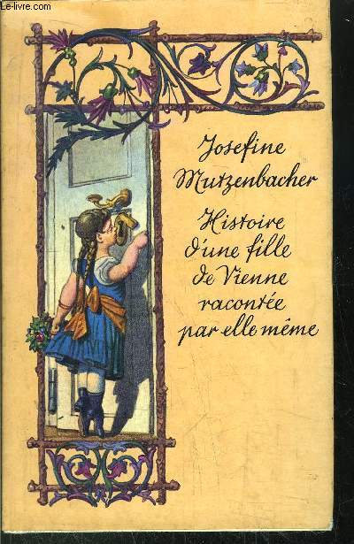 HISTOIRE D'UNE FILLE DE VIENNE RACONTEE PAR ELLE-MEME