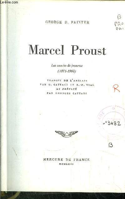 MARCEL PROUST - TOME I+II -LES ANNEES DE JEUNESSE (1871-1903) - LES ANNEES DE MATURITE (1904-1922)