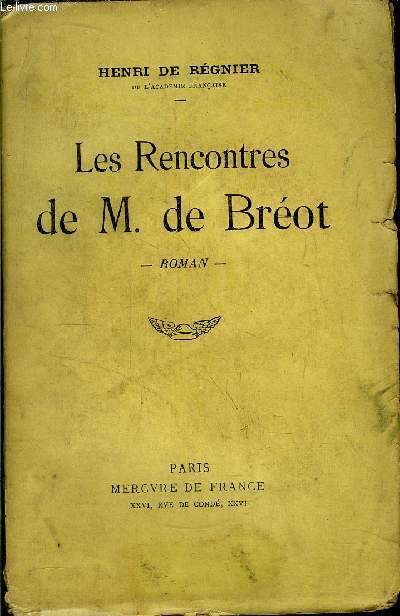LES RENCONTRES DE M. DE BREOT