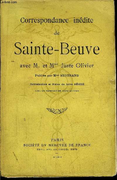 CORRESPONDANCE INEDITE DE SAINT-BEUVE AVEC M. ET MME JUSTE OLIVIER