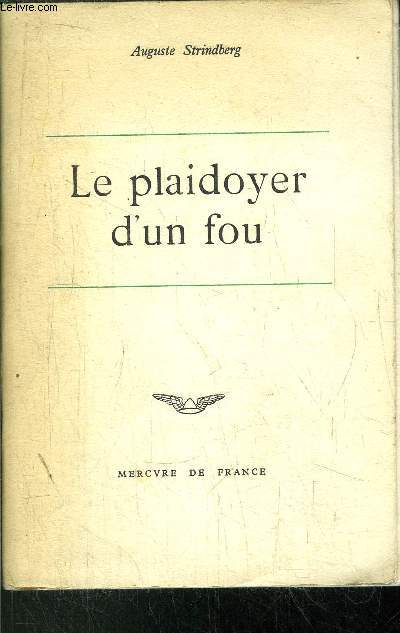 LE PLAIDOYER D'UN FOU