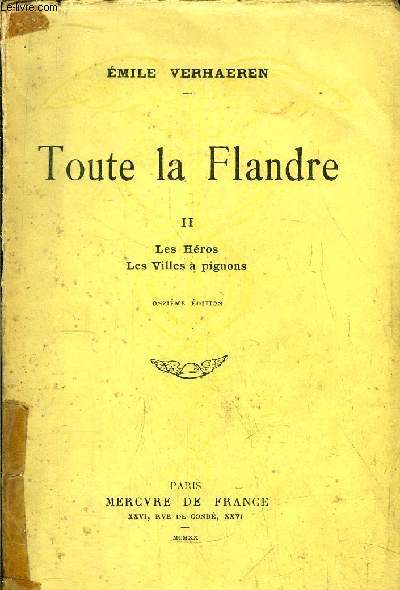 TOUTE LA FLANDRE - TOME II - LES HEROS - LES VILLES A PIGNONS