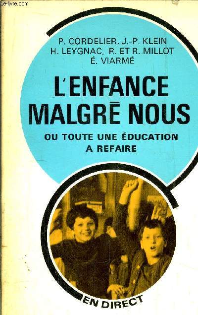 L'ENFANCE MALGRE NOUS OU TOUTE UNE EDUCATION A REFAIRE
