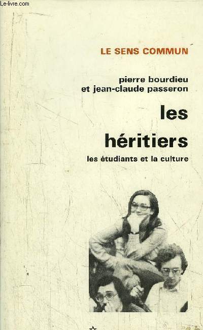 LES HERITIERS - LES ETUDIANTS ET LA CULTURE - COLLECTION 