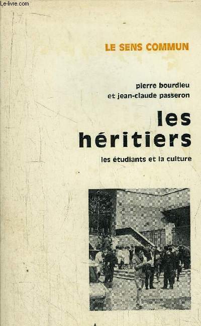 LES HERITIERS - LES ETUDIANTS ET LA CULTURE - COLLECTION 