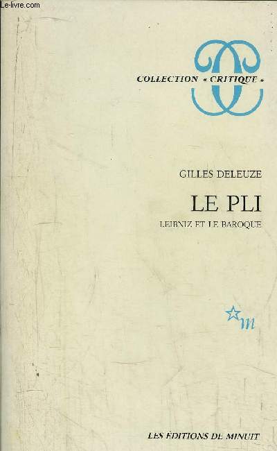 LE PLI - LEIBNIZ ET LE BAROQUE - COLLECTION 