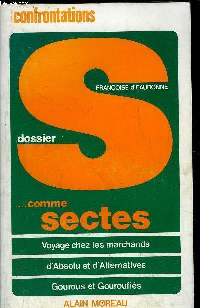 DOSSIER S... COMME SECRETS-VOYAGE CHER LES MARCHANDS - D'ABSOLU ET D'ALTERNATIVES - GOUROUS ET GOUROUFIES