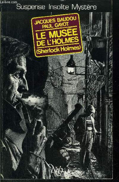 LE MUSEE DE L'HOLMES - COLLECTION 