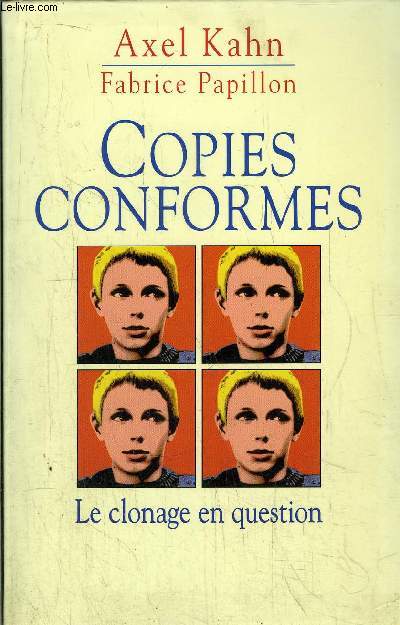 COPIES CONFORMES - LE CLONAGE EN QUESTION