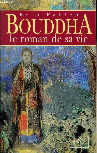 BOUDDHA, LA ROMAN DE SA VIE