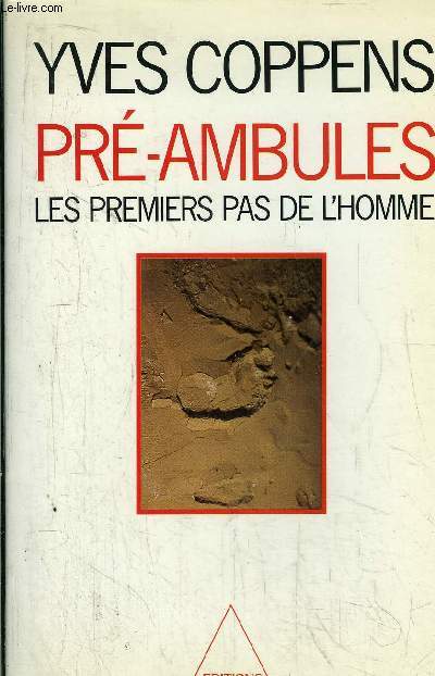 PRE-AMBULES - LES PREMIERS PAS DE L'HOMME