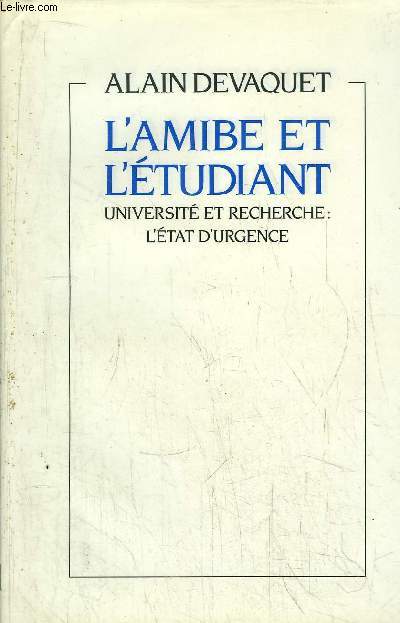 L'AMIBE ET L'ETUDIANT - L'UNIVERSITE ET RECHERCHE : L'ETAT D'URGENCE