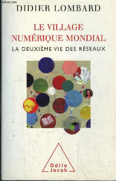 LE VILLAGE NUMERIQUE MONDIAL - LA DEUXIEME VIE DES RESEAUX