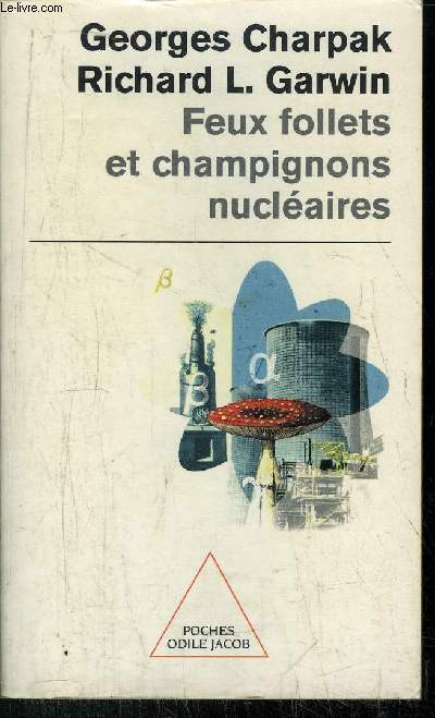 FEUX FOLLETS ET CHAMPIGNONS NUCLEAIRES - COLLECTION POCHES ODILE JACOB N25