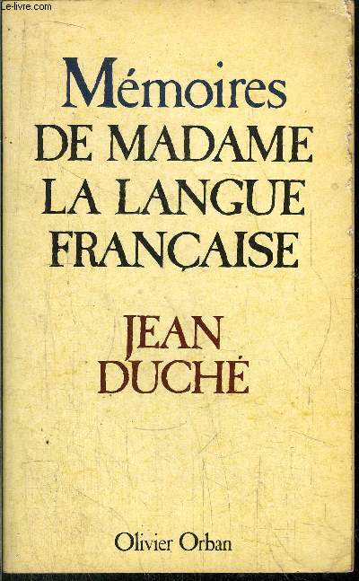 MEMOIRES DE MADAME LA LANGUE FRANCAISE
