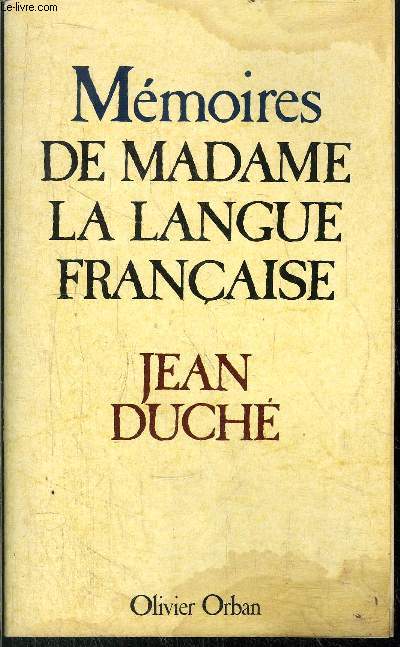 MEMOIRES DE MADAME LA LANGUE FRANCAISE