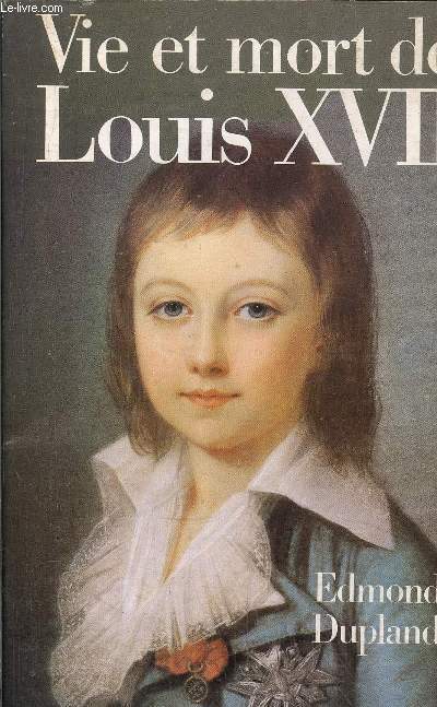VIE ET MORT DE LOUIS XVII