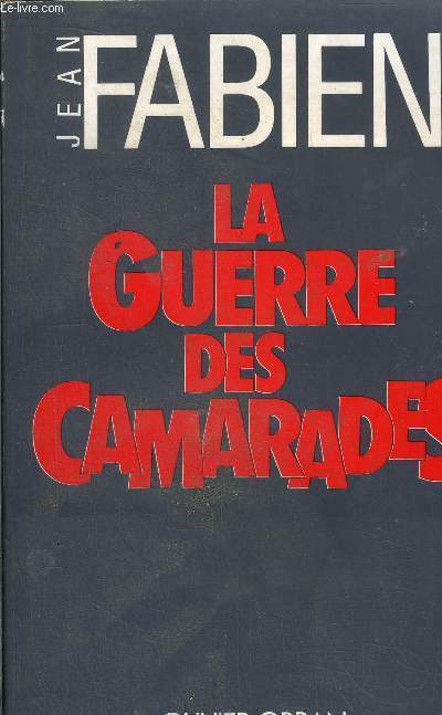 LA GUERRE DES CAMARADES